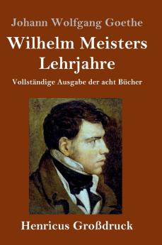 Wilhelm Meisters Lehrjahre (Gro��druck)