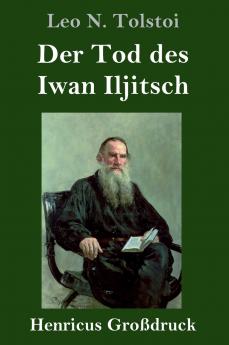 Der Tod des Iwan Iljitsch (Gro��druck)
