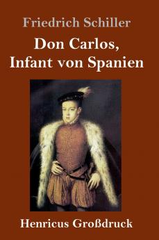 Don Carlos Infant von Spanien (Großdruck)