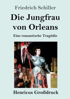 Die Jungfrau von Orleans (Gro��druck)