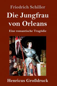 Die Jungfrau von Orleans (Großdruck)