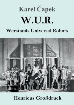 W.U.R. Werstands Universal Robots (German Edition)
