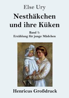 Nesthäkchen und ihre Küken (Großdruck)