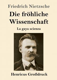 Die fr��hliche Wissenschaft (Gro��druck)