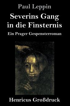 Severins Gang in die Finsternis (Gro��druck)