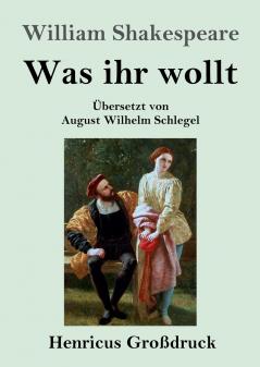 Was ihr wollt (Gro��druck)