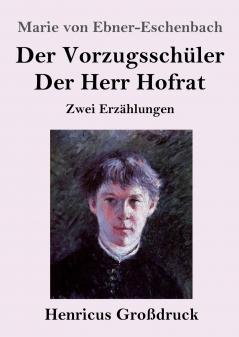 Der Vorzugsschüler / Der Herr Hofrat (Großdruck)