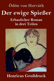 Der ewige Spießer: Erbaulicher Roman in drei Teilen (German Edition)