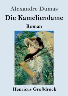 Die Kameliendame (Gro��druck)