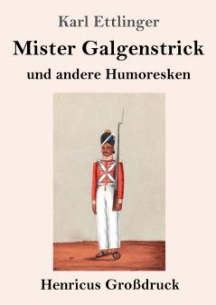 Mister Galgenstrick (Gro��druck)