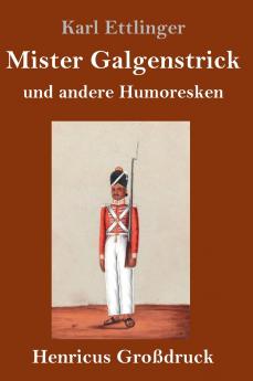 Mister Galgenstrick (Gro��druck)