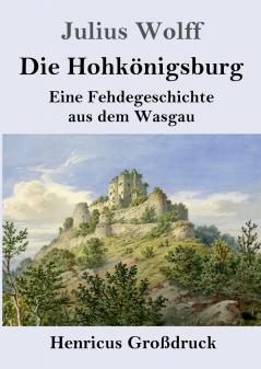 Die Hohk��nigsburg (Gro��druck)