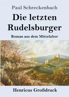 Die letzten Rudelsburger (Gro��druck)