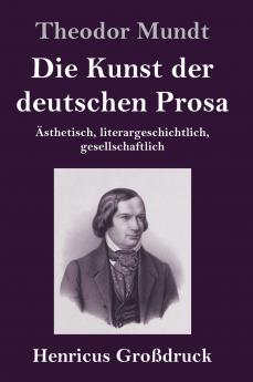 Die Kunst der deutschen Prosa (Großdruck)