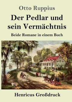 Der Pedlar und sein Verm��chtnis (Gro��druck)