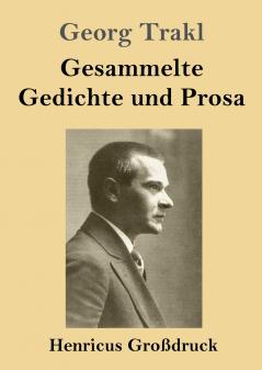 Gesammelte Gedichte und Prosa (Gro��druck)