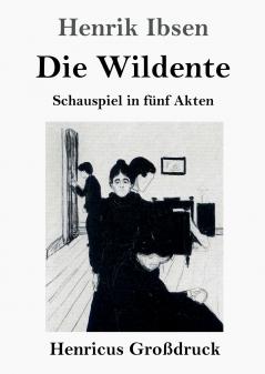 Die Wildente (Gro��druck)