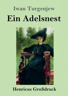 Ein Adelsnest (Gro��druck)