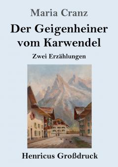 Der Geigenheiner vom Karwendel (Gro��druck)