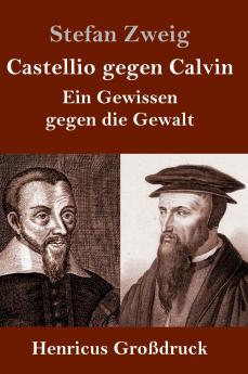 Castellio gegen Calvin (Gro��druck)