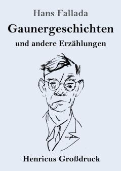 Gaunergeschichten (Gro��druck)