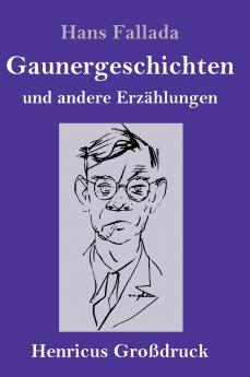 Gaunergeschichten (Großdruck)