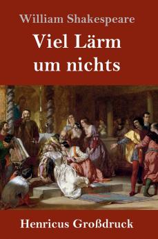 Viel Lärm um nichts (Großdruck)