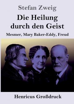 Die Heilung durch den Geist (Gro��druck)