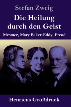Die Heilung durch den Geist (Gro��druck)