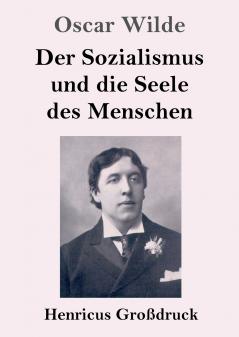 Der Sozialismus und die Seele des Menschen (Gro��druck)