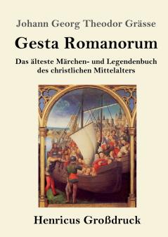 Gesta Romanorum (Großdruck): Das älteste Märchen- und Legendenbuch des christlichen Mittelalters (German Edition)