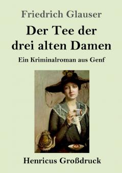 Der Tee der drei alten Damen (Gro��druck)