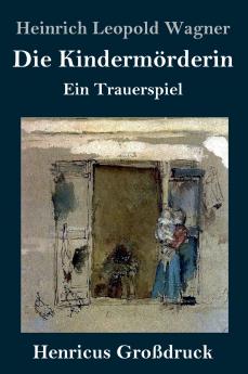 Die Kindermörderin (Großdruck)
