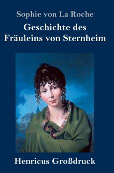Geschichte des Fräuleins von Sternheim (Großdruck)