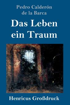 Das Leben ein Traum (Gro��druck)