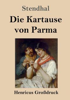Die Kartause von Parma (Gro��druck)
