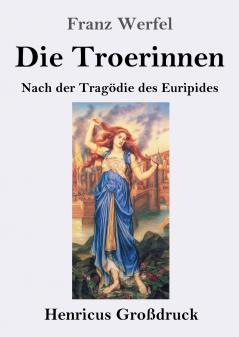 Die Troerinnen (Gro��druck)