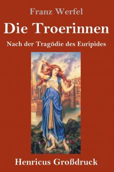Die Troerinnen (Großdruck)