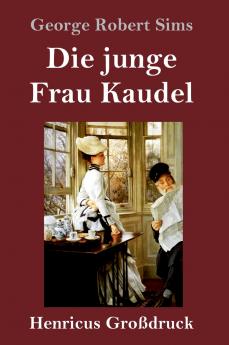 Die junge Frau Kaudel (Großdruck)