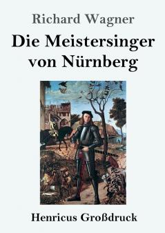 Die Meistersinger von N��rnberg (Gro��druck)