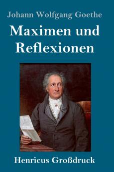Maximen und Reflexionen (Gro��druck)