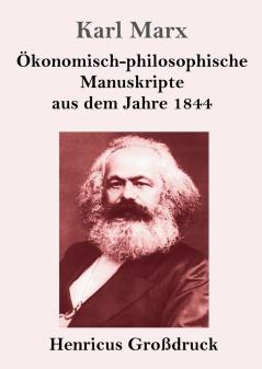 ��konomisch-philosophische Manuskripte aus dem Jahre 1844 (Gro��druck)