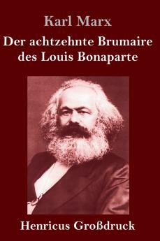 Der achtzehnte Brumaire des Louis Bonaparte (Gro��druck)
