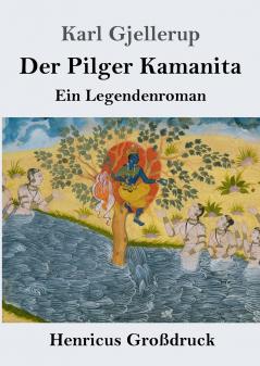 Der Pilger Kamanita (Gro��druck)