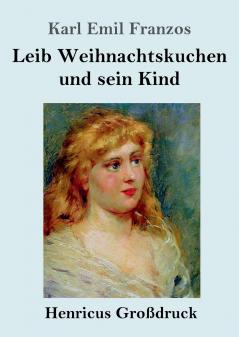 Leib Weihnachtskuchen und sein Kind (Großdruck)