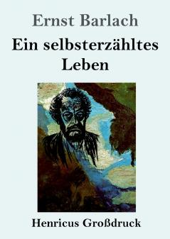 Ein selbsterz��hltes Leben (Gro��druck)
