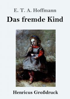 Das fremde Kind (Gro��druck)