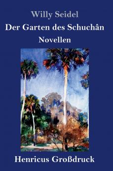 Der Garten des Schuch��n (Gro��druck)