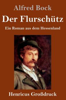 Der Flurschütz (Großdruck)