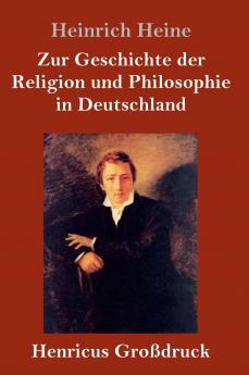 Zur Geschichte der Religion und Philosophie in Deutschland (Gro��druck)